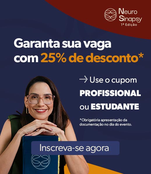 Neurosinapsy 1ª edição — garanta sua vaga com 25% de desconto usando o cupom PROFISSIONAL ou ESTUDANTE.